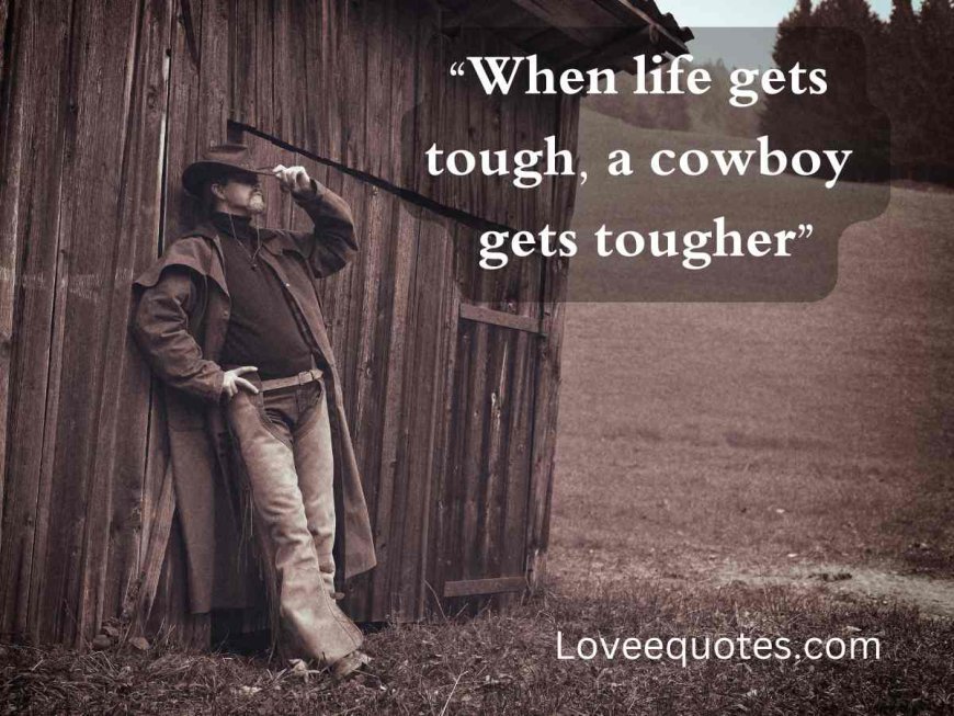 359+ Top Cowboy Quotes: Wisdom, Humor & Life Lessons