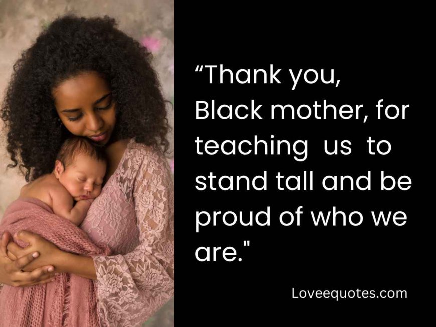 170+ Inspirational Black Mother's Day Quotes