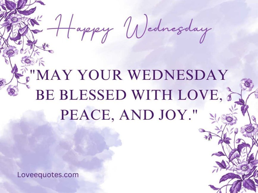 200+ Best Inspirational Wednesday Blessing Quotes