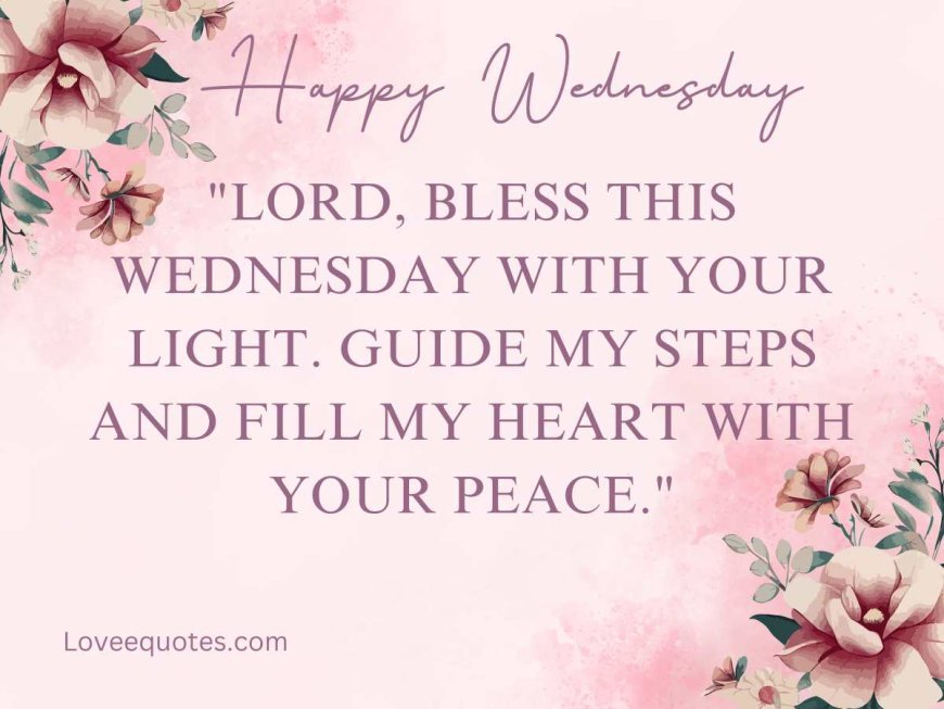 200+ Best Inspirational Wednesday Blessing Quotes