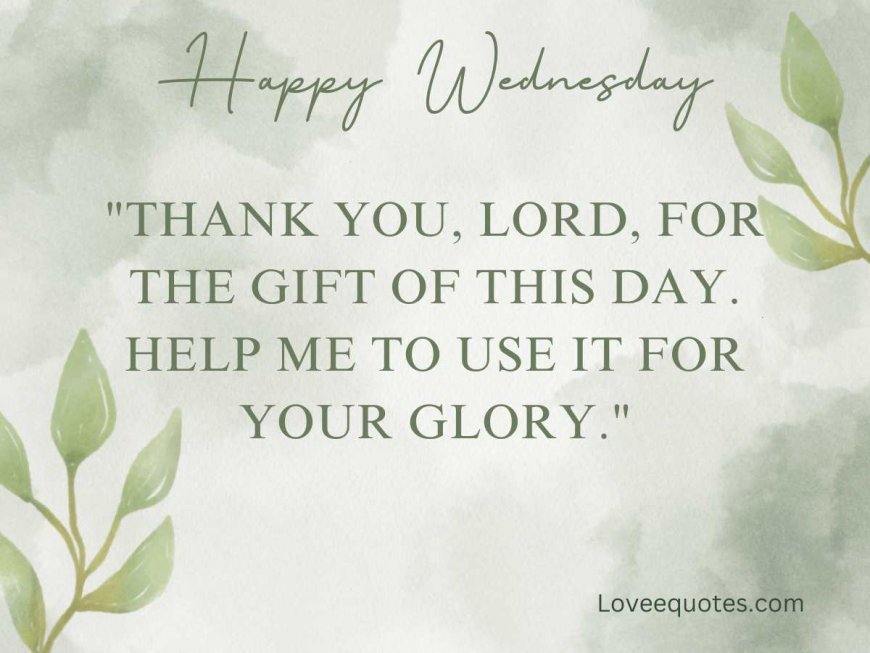 200+ Best Inspirational Wednesday Blessing Quotes