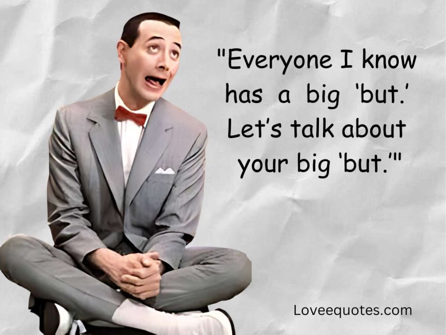 210+ Best Pee Wee Herman Quotes From Pee-wee’s Big Adventure and Pee-wee’s Playhouse