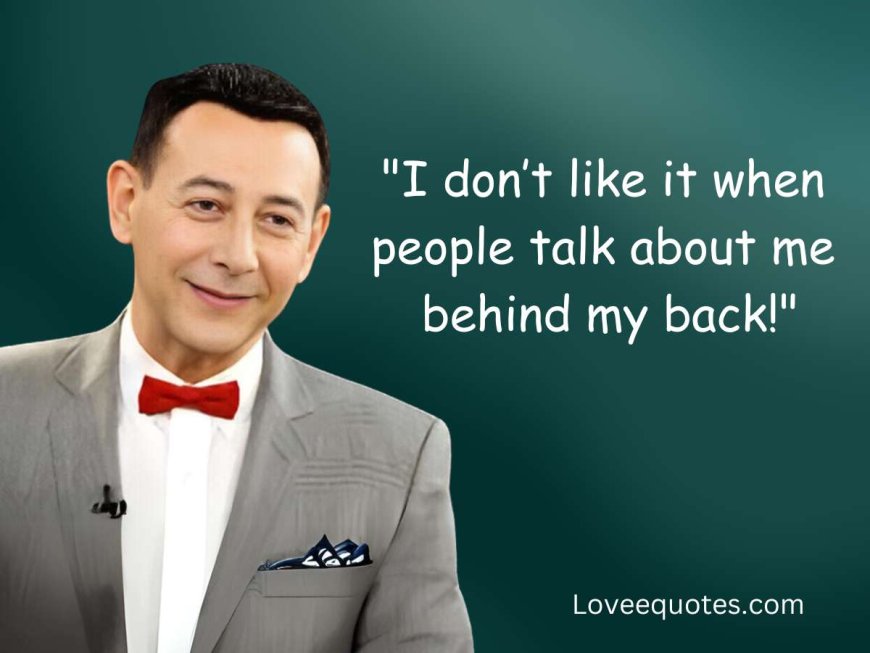 210+ Best Pee Wee Herman Quotes From Pee-wee’s Big Adventure and Pee-wee’s Playhouse