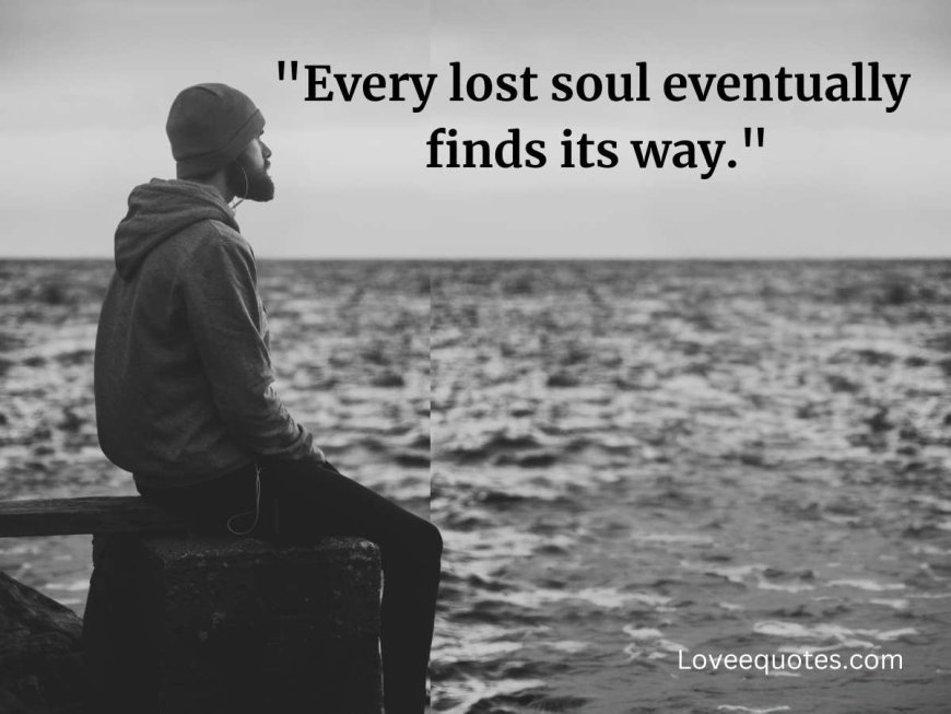 200+ Feeling Lost Quotes: Perfect & Inspirational