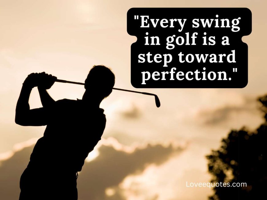 482+ Motivational Golf Quotes to Inspire Your Next Round