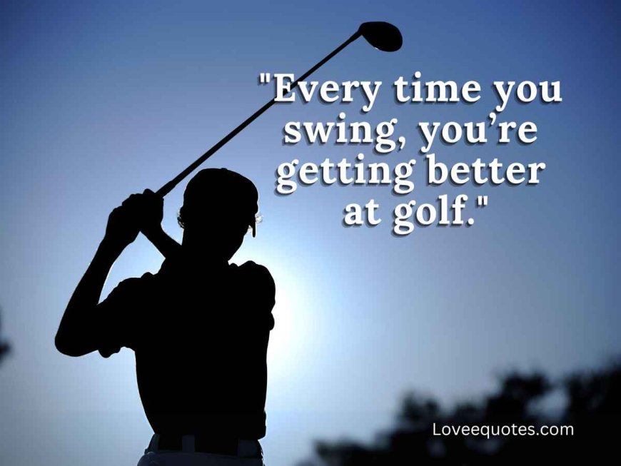 482+ Motivational Golf Quotes to Inspire Your Next Round