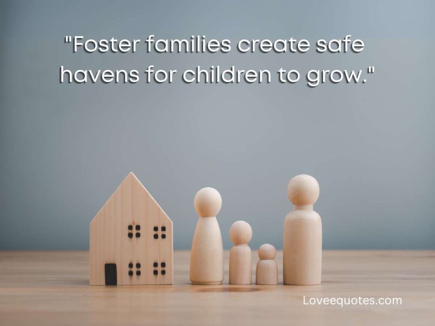 375+ Heartfelt Quotes About Foster Families: Love & Hope