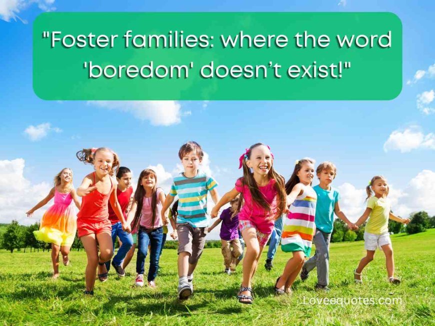 375+ Heartfelt Quotes About Foster Families: Love & Hope