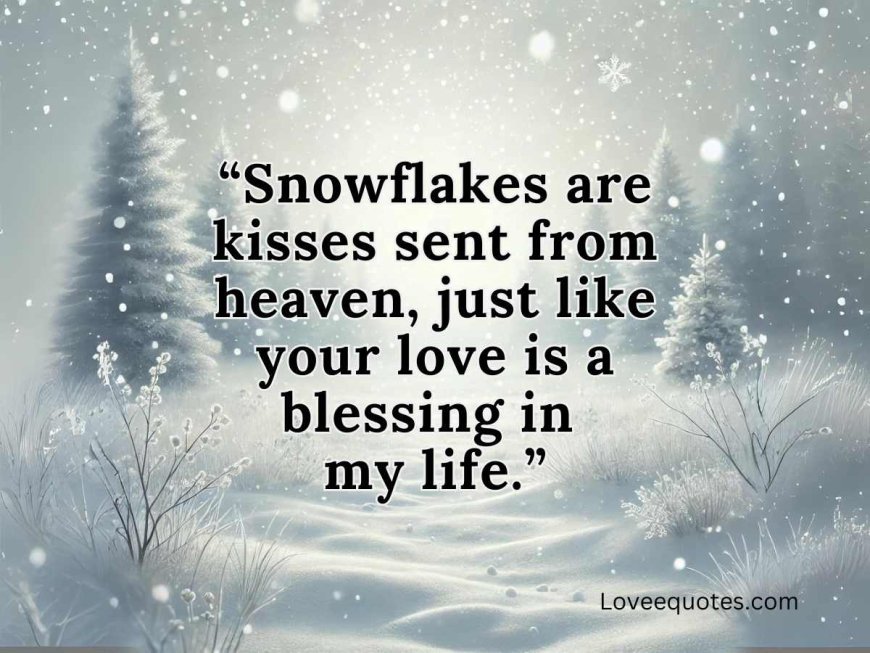 80+ Winter Love Quotes for Couples to Warm Your Hearts