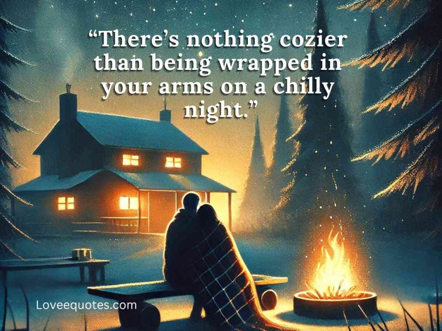 80+ Winter Love Quotes for Couples to Warm Your Hearts