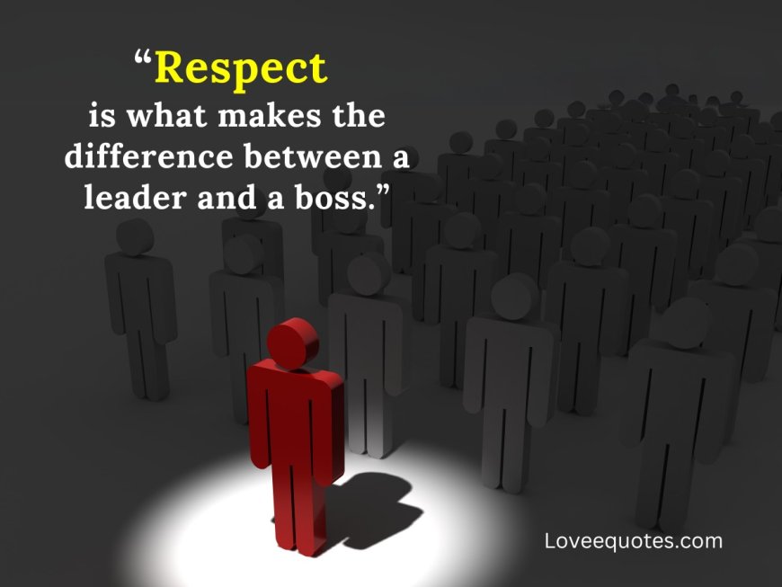 75+ Inspiring Respect to Be Respected Quotes for Kindness & Harmony