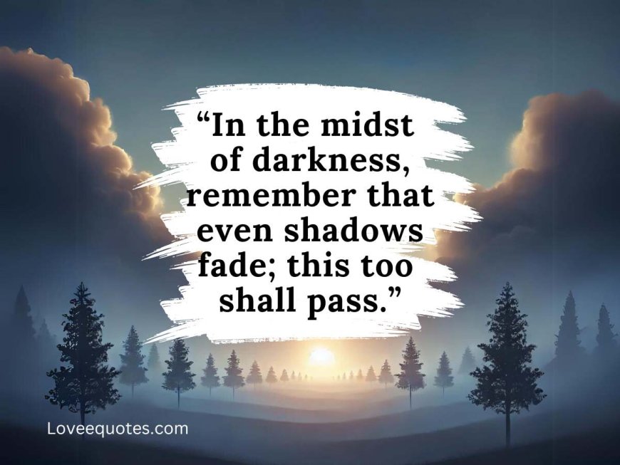 This Too Shall Pass quotes