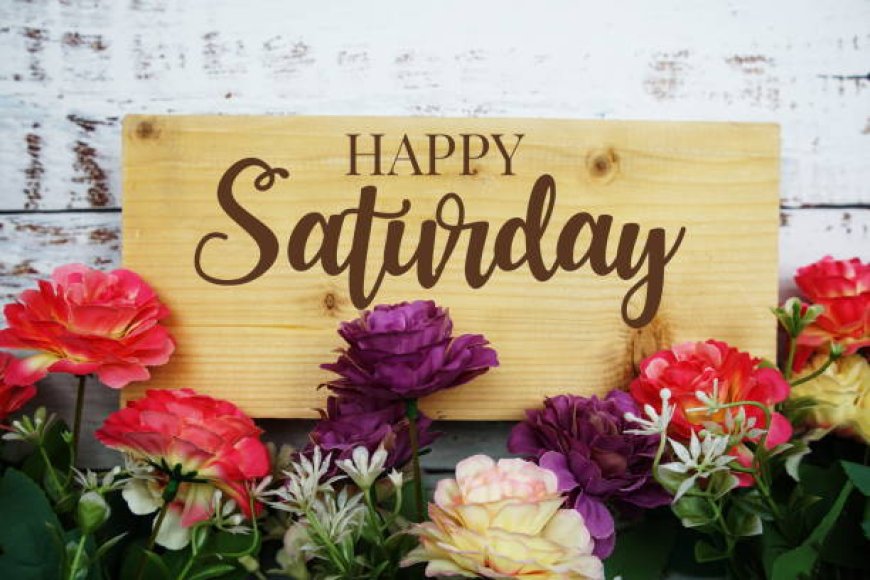 Beautiful Saturday Blessings to Brighten Your Weekend