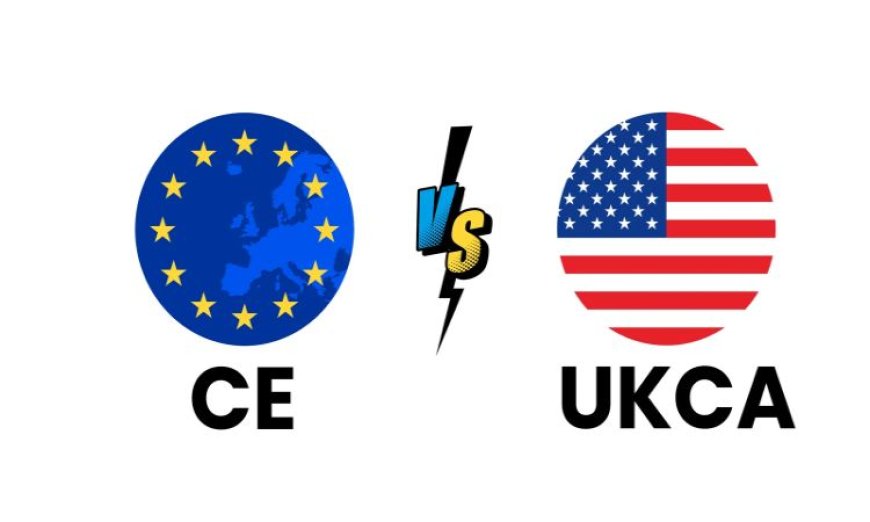 What You Need to Know About Transitioning from CE to UKCA Marking